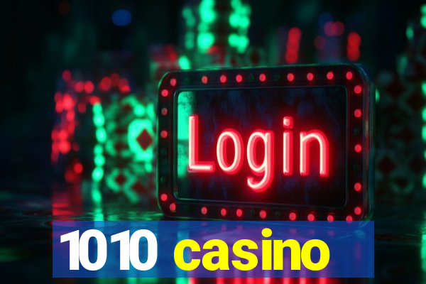1010 casino